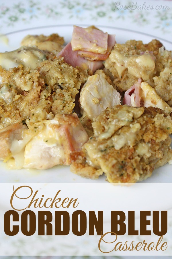 Chicken Cordon Bleu Casserole for National Chicken Month