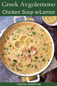 Overhead of Greek Avgolemono Soup with Chicken and Lemon Soup with Lemon Garnish in Bowl on the Side