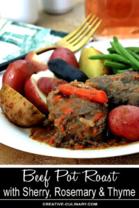 Pot Roast with Sherry, Rosemary, and Thyme Served with Carrots and Potatoes