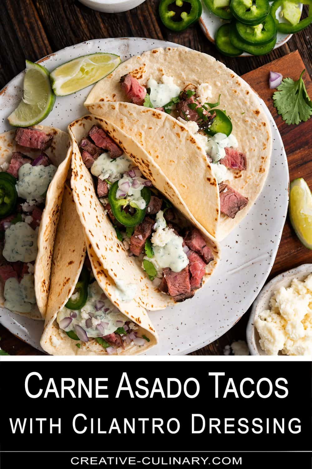 Carne Asado Tacos with onion, jalapeno, and creamy cilantro dressing.