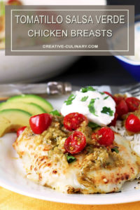 Tomatillo Salsa Verde Chicken Breasts Served with Cherry Tomatoes, Avocado and Sour Cream