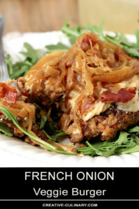 French Onion Veggie Burger with Caramelized Onions and Bacon